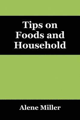 Tips on Foods and Household