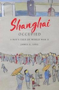 bokomslag Shanghai Occupied