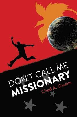 bokomslag Don't Call Me Missionary