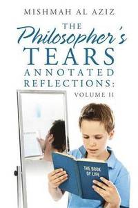 bokomslag The Philosopher's Tears Annotated Reflections