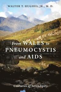 bokomslag From Wales to Pneumocystis and AIDS