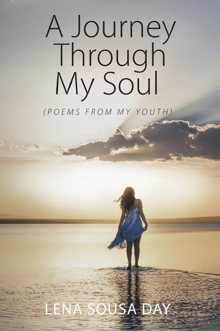 A Journey Through My Soul (Poems from my Youth) 1