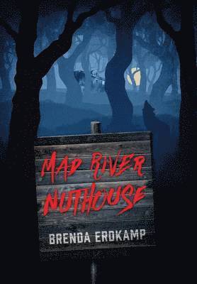 bokomslag Mad River Nuthouse