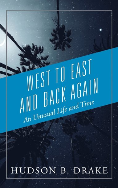 bokomslag West to East and Back Again
