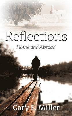 Gary E Miller, Gary E. Miller - Reflections, Häftad