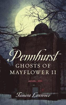 bokomslag Pennhurst Ghosts of Mayflower II