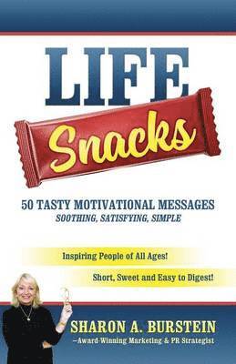 bokomslag Life Snacks 50 Tasty Motivational Messages Soothing, Satisfying, Simple