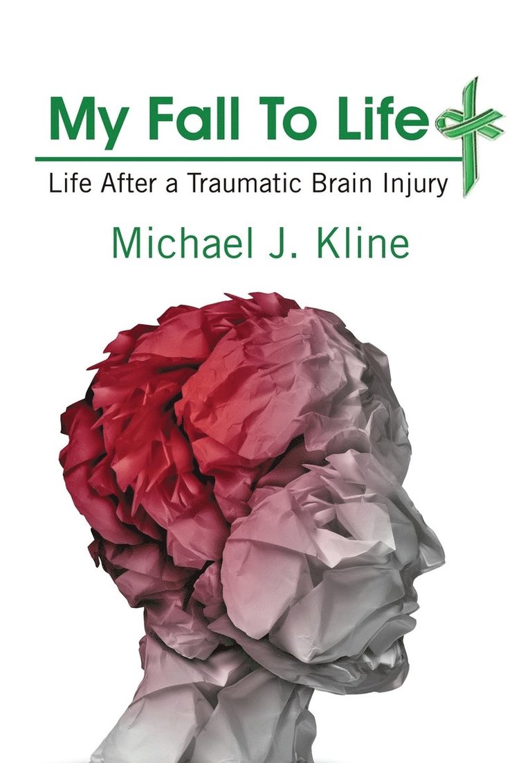 Michael J Kline, Michael J. Kline - My Fall To Life, Inbunden