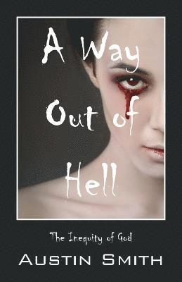 Austin Smith - Way Out of Hell, Häftad