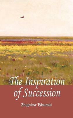 bokomslag The Inspirations of Succession