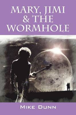 Mary, Jimi & The Wormhole 1