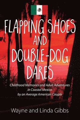 Flapping Shoes and Double-Dog Dares 1