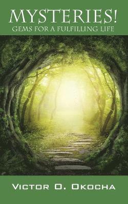 Victor O Okocha, Victor O. Okocha - Mysteries! Gems for a Fulfilling Life, Häftad