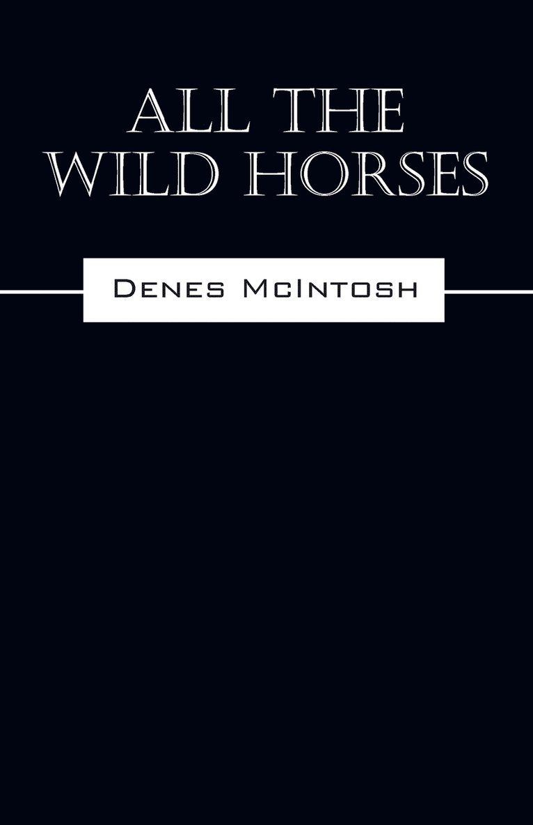 All The Wild Horses 1