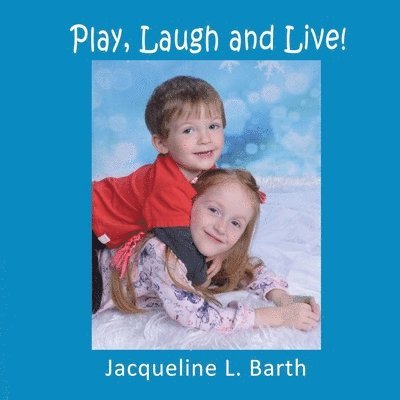 Play, Laugh and Live! 1