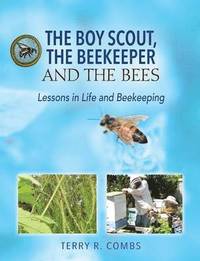 bokomslag The Boy Scout, The Beekeeper and The Bees