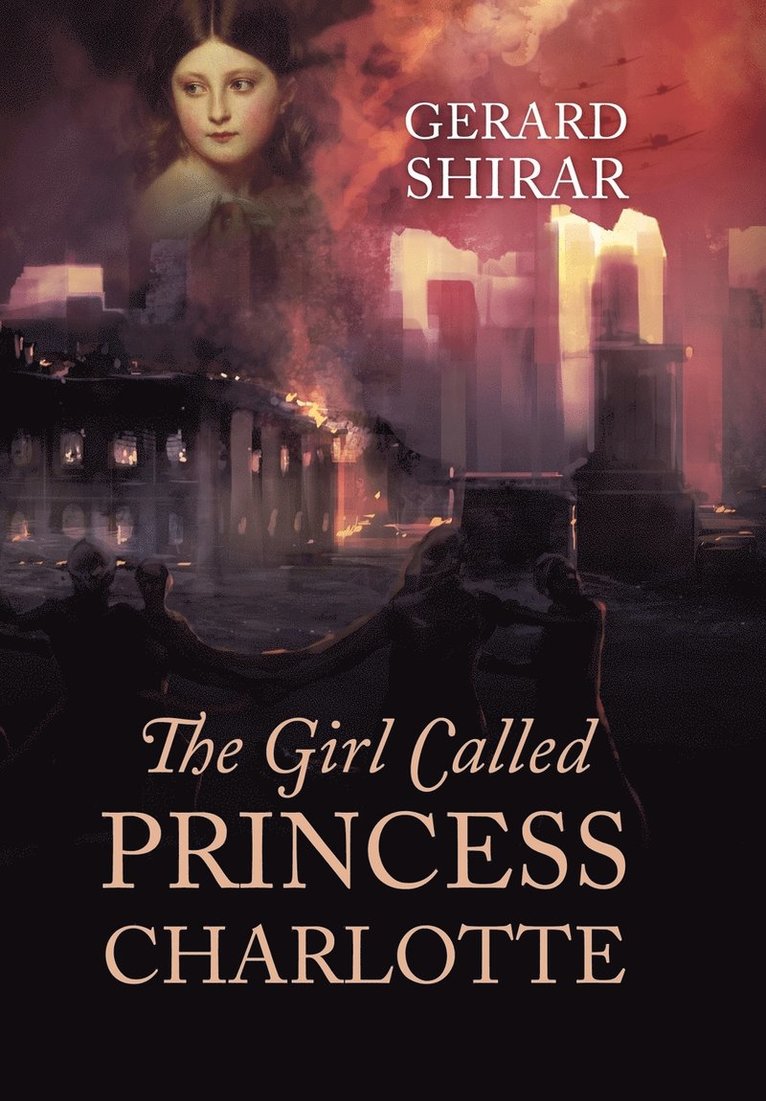Gerard Shirar - Girl Called Princess Charlotte, Inbunden