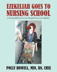 bokomslag Ezekeliah Goes to Nursing School