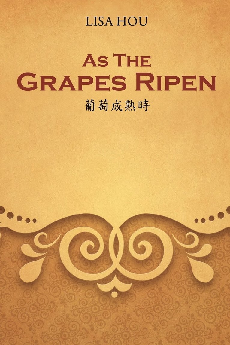 As The Grapes Ripen 1