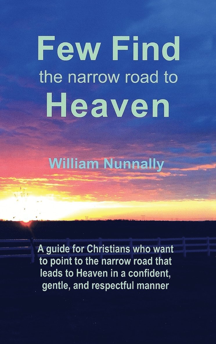 Few Find the Narrow Road to Heaven 1