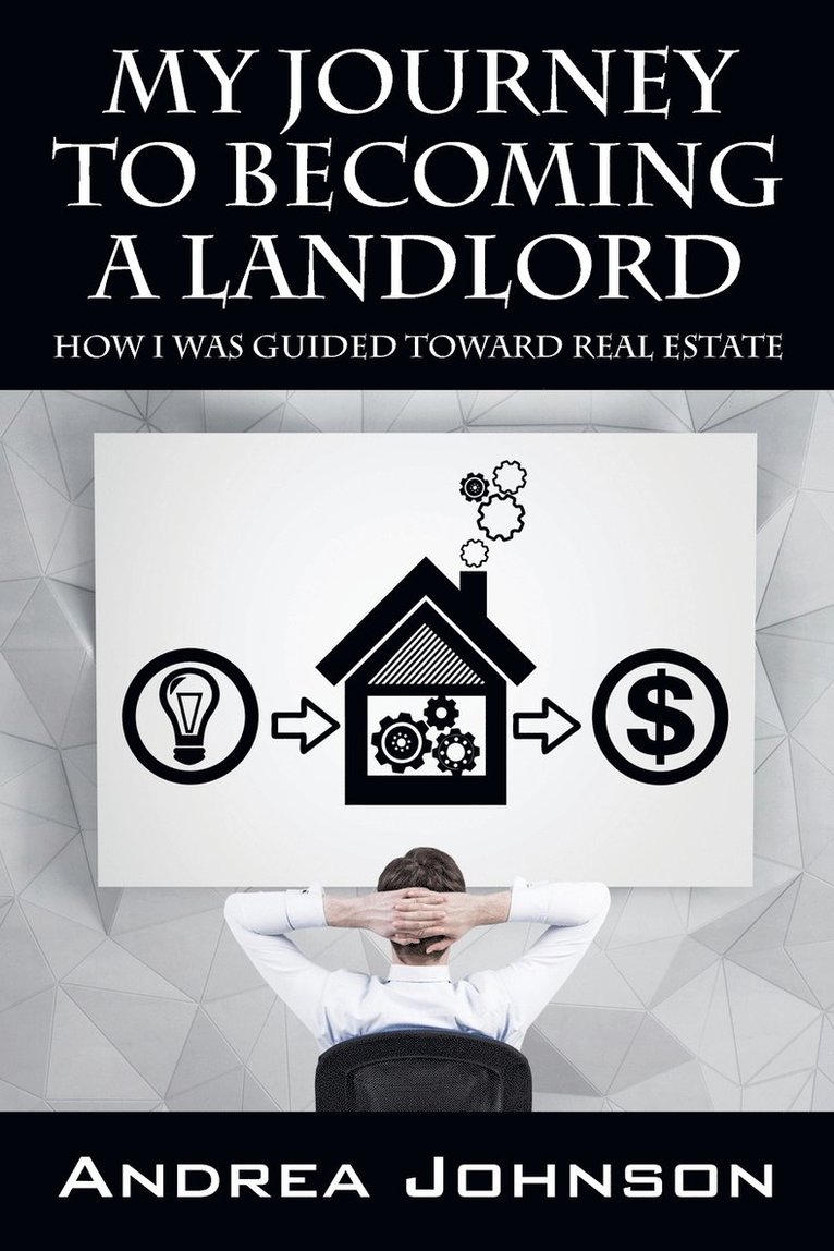 Andrea Johnson - My Journey to Becoming a Landlord, Häftad
