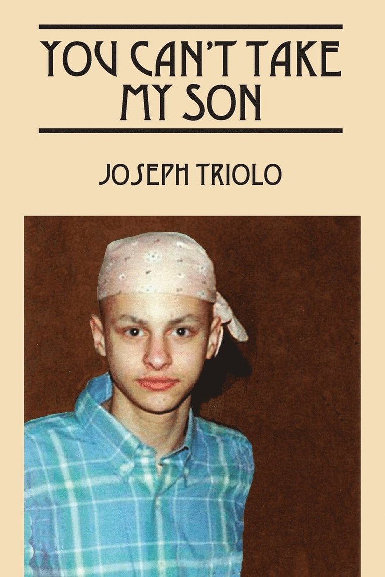 Joseph Triolo - You Can't Take My Son, Häftad