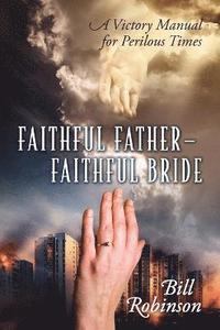 bokomslag Faithful Father - Faithful Bride