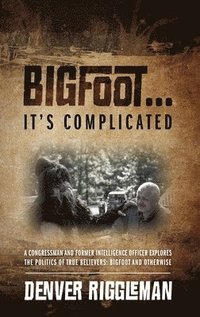 bokomslag Bigfoot .... It's Complicated