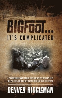 Bigfoot .... It's Complicated 1