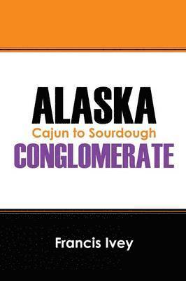 bokomslag Alaska Conglomerate