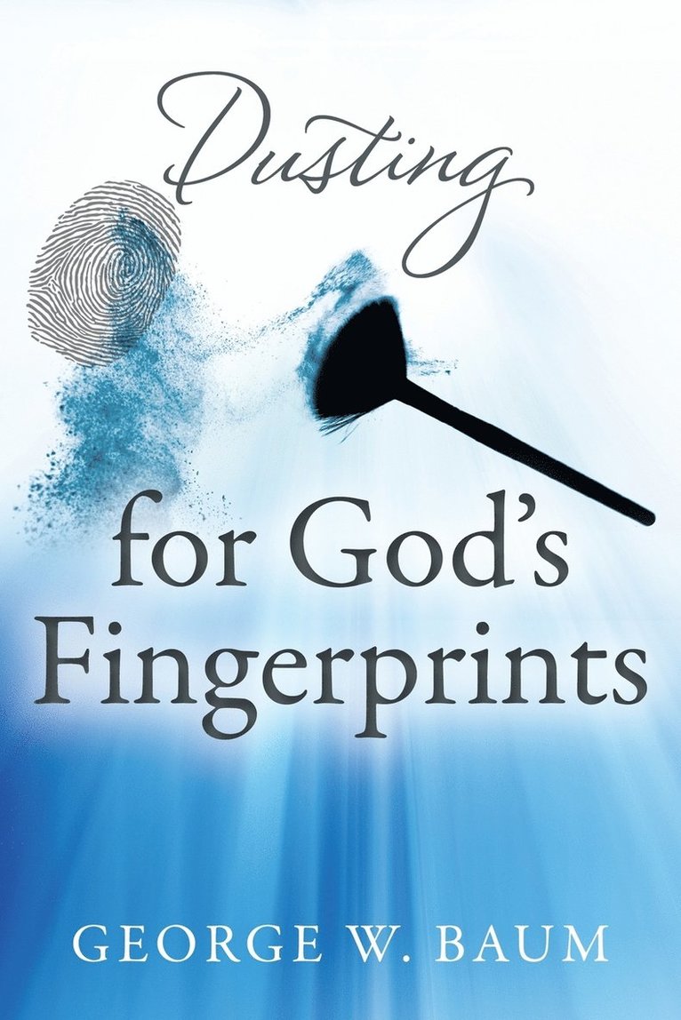 Dusting for God's Fingerprints 1