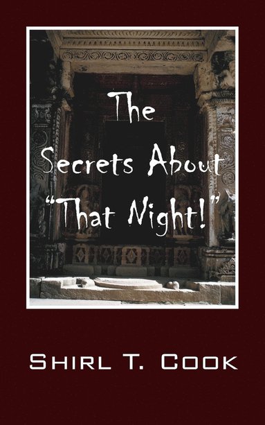 bokomslag Secrets About "That Night!"