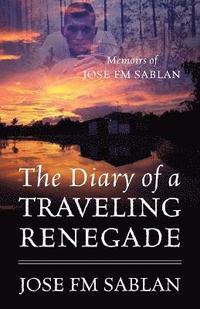 bokomslag The Diary of a Traveling Renegade
