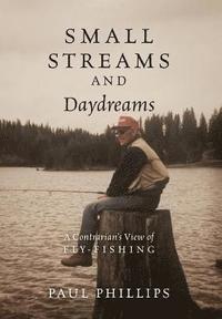 bokomslag Small Streams and Daydreams