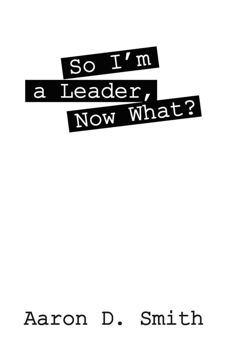 So I'm a Leader, Now What? 1