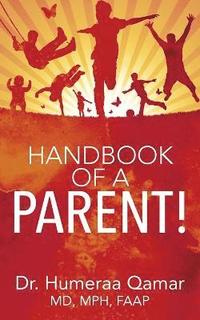 bokomslag Handbook of a Parent!