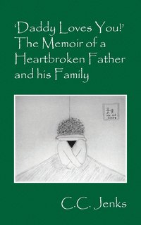 bokomslag 'Daddy Loves You!' The Memoir of a Heartbroken Father and his Family