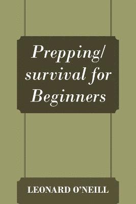 Prepping/survival for Beginners 1