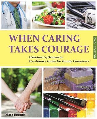 bokomslag When Caring Takes Courage - Alzheimer's/Dementia