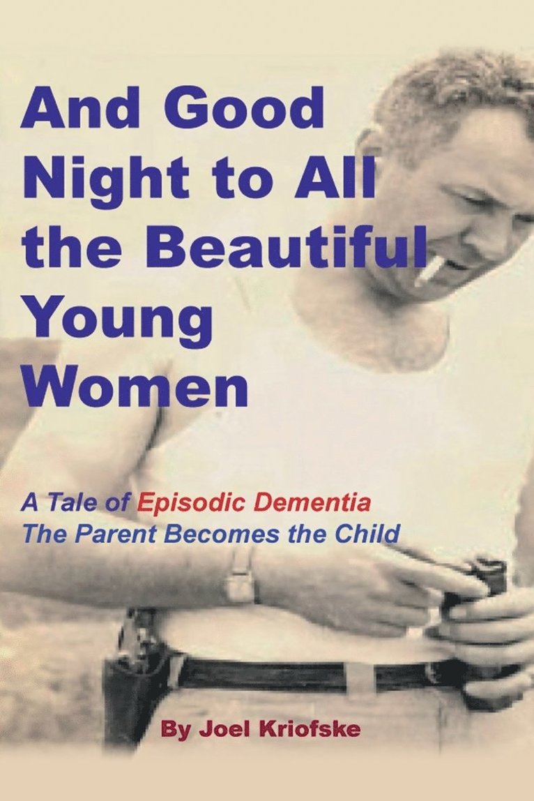 And Good Night to All the Beautiful Young Women 1
