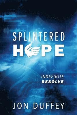 Splintered Hope 1