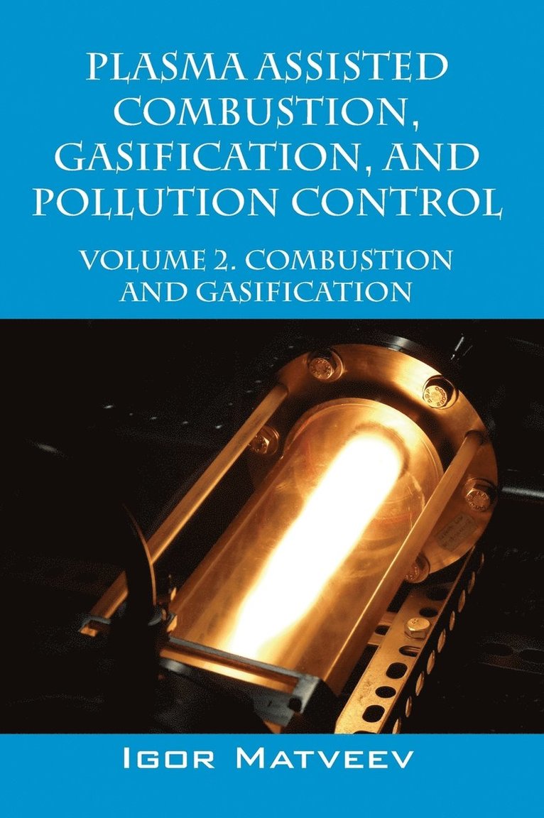 Plasma Assisted Combustion, Gasification, and Pollution Control 1