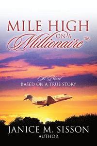 bokomslag Mile High On A Millionaire