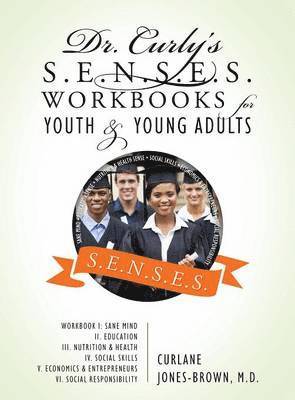 Dr. Curly's S.E.N.S.E.S. Workbooks for Youth & Young Adults 1