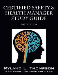 bokomslag Certified Safety & Health Manager Study Guide First Edition