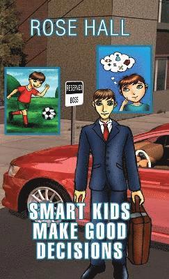 bokomslag Smart Kids Make Good Decisions