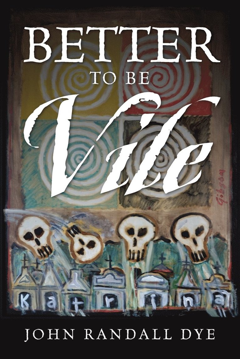 Better To Be Vile