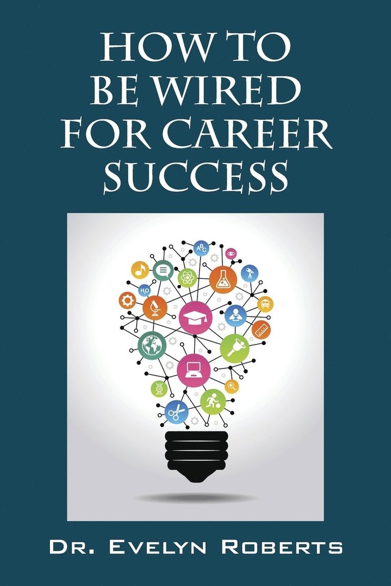 How To Be Wired For Career Success 1