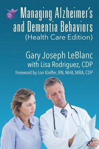 bokomslag Managing Alzheimer's and Dementia Behaviors (Health Care Edition)