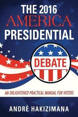 bokomslag 2016 America Presidential Debate